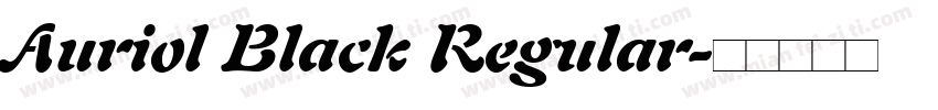 Auriol Black Regular字体转换